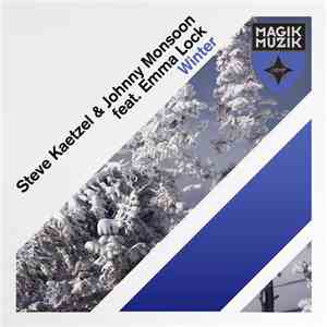 Steve Kaetzel & Johnny Monsoon Feat. Emma Lock - Winter