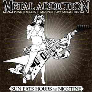 Sun Eats Hours / Nicotine - Metal Addiction