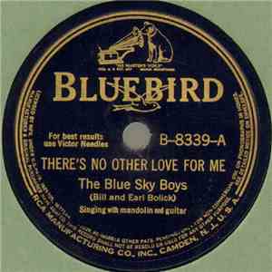The Blue Sky Boys (Bill And Earl Bolick) - There's No Other Love For Me / God Sent My Little Girl