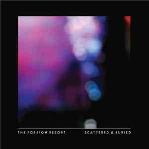 The Foreign Resort - Scattered & Buried