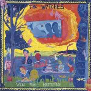 The Wytches - Wire Frame Mattress
