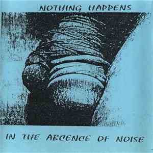 Various - 1000+1 Tilt #3 - Nothing Happens In The Abcence Of Noise