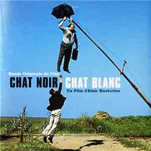 Various - Bande Originale Du Film Chat Noir Chat Blanc
