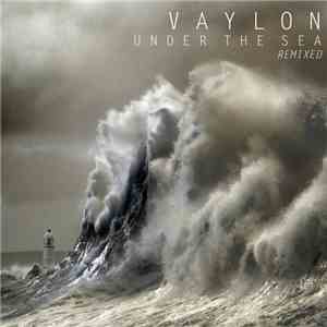 Vaylon - Under The Sea (Remixed)