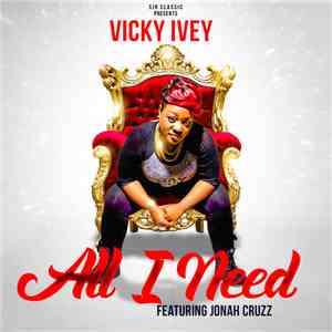 Vicky Ivey - All I Need