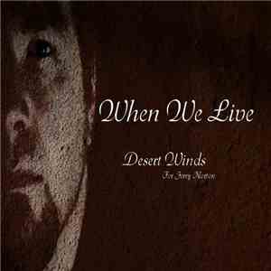 When We Live - Desert Winds