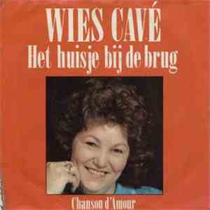 Wies Cavé - Het Huisje Bij De Brug