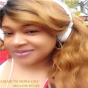 A'mari "DJ Mona-Lisa" - Million Bucks