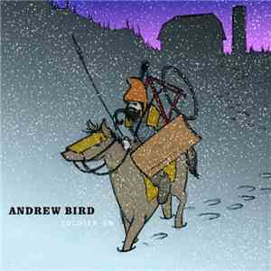 Andrew Bird - Soldier On