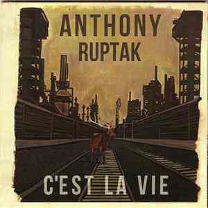 Anthony Ruptak - C'est La Vie