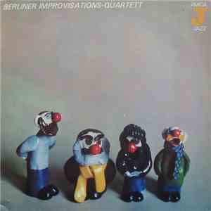 Berliner Improvisations-Quartett - Berliner Improvisations-Quartett