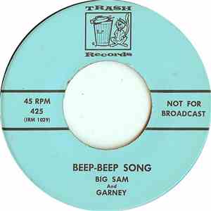 Big Sam And Garney / Big Kelly And Conrad - Beep-Beep Song / Ain't Hit A Shame