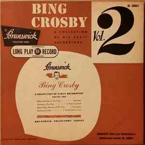 Bing Crosby - A Collection Of Early Recordings Volume 2