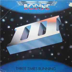 Bodine - Three Times Running