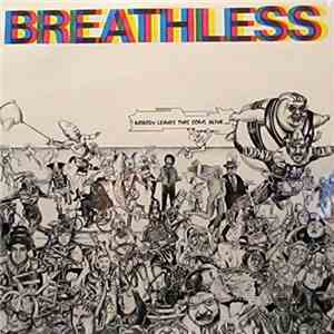 Breathless  - Nobody Leaves This Song Alive