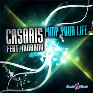 Casaris Feat. Morano - Pimp Your Life