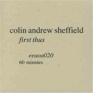 Colin Andrew Sheffield - First Thus