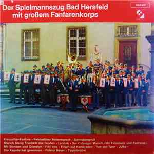 Der Spielmannszug Bad Hersfeld Mit Großem Fanfarenkorps - Der Spielmannszug Bad Hersfeld Mit Großem Fanfarenkorps