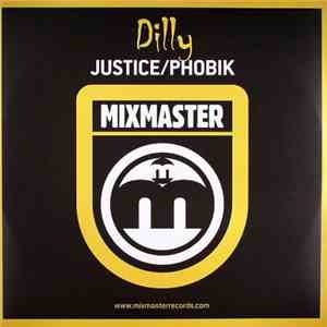Dilly - Justice / Phobik