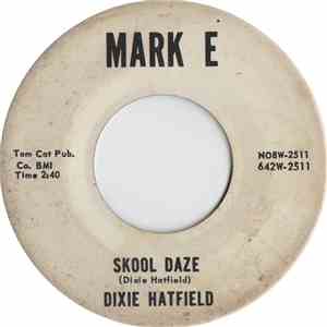 Dixie Hatfield - Skool Daze