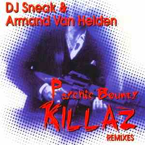 DJ Sneak & Armand Van Helden - Psychic Bounty Killaz (Remixes)