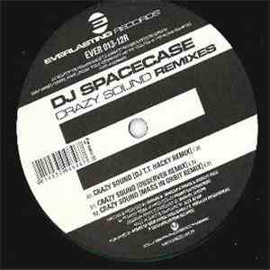 DJ Spacecase - Crazy Sound (Remixes)