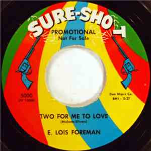 E. Lois Foreman - Two For Me To Love
