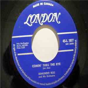 Edmundo Ros & His Orchestra - Comin' Thru The Rye / Scotland The Brave