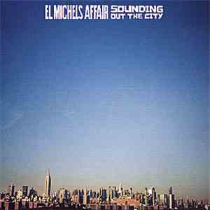 El Michels Affair - Sounding Out The City