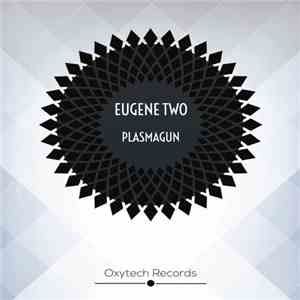 Eugene Two - Plasmagun