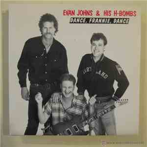 Evan Johns And His H-Bombs - Dance Frannie Dance