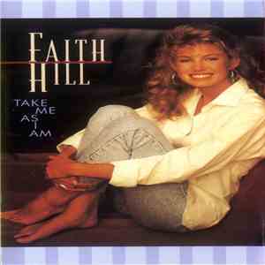 Faith Hill - Take Me As I Am