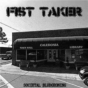 Fist Taker - Societal Bludgeoning