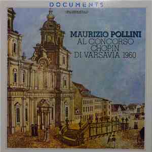 Frédéric Chopin, Maurizio Pollini, Jerzy Katlewicz - Al Concorso Chopin di Varsavia 1960