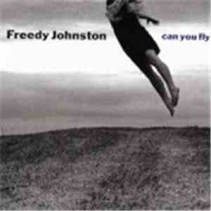 Freedy Johnston - Can You Fly