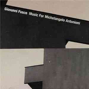 Giovanni Fusco - Music For Michelangelo Antonioni