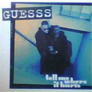 Guesss - Tell Me Where It Hurts
