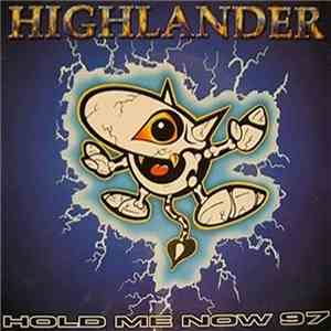 Highlander - Hold Me Now 97