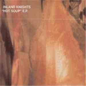 Inland Knights - Hot Soup E.P.