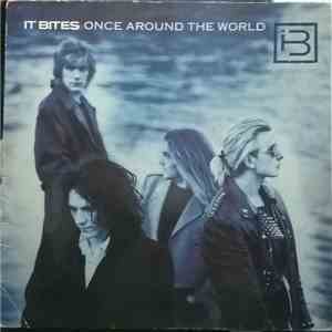 It Bites - Once Around The World