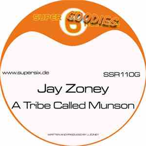 Jay Zoney - A Tribe Called Munson
