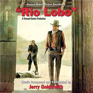 Jerry Goldsmith - "Rio Lobo" (Original Motion Picture Soundtrack)