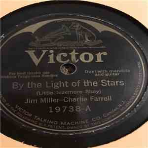 Jim Miller - Charlie Farrell - By The Light Of The Stars / The King Isn't King Any More