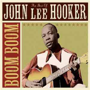 John Lee Hooker - Boom Boom - The Best Of