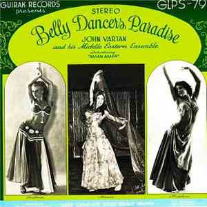 John Vartan And His Middle Eastern Ensemble - Belly Dancers Paradise