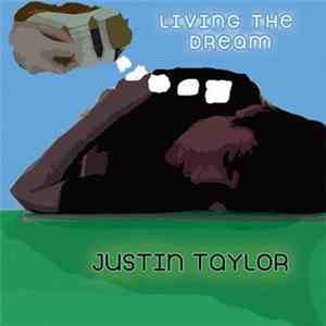 Justin Taylor  - Living The Dream