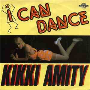 Kikki Amity - I Can Dance / Looking For A Romance