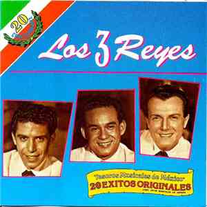 Los Tres Reyes - 20 Exitos Originales