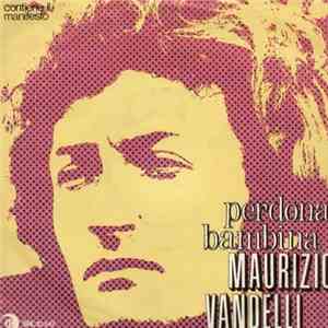 Maurizio Vandelli - Perdona Bambina
