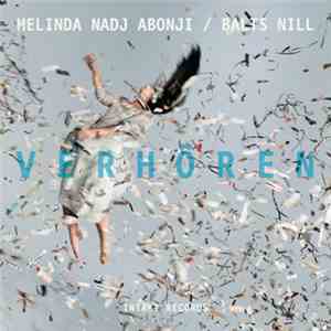 Melinda Nadj Abonji / Balts Nill - Verhören